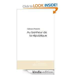 Au bonheur de la république (French Edition) Gérard Pardini  