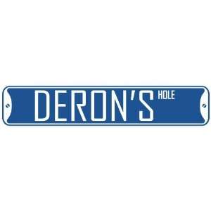   DERON HOLE  STREET SIGN