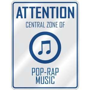  ATTENTION  CENTRAL ZONE OF POP RAP  PARKING SIGN MUSIC 