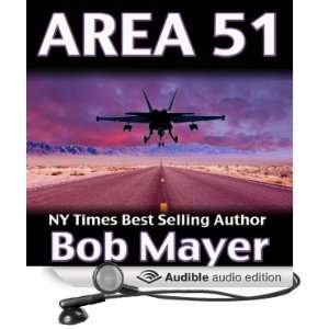  Area 51 (Audible Audio Edition) Bob Mayer, Robert Doherty 
