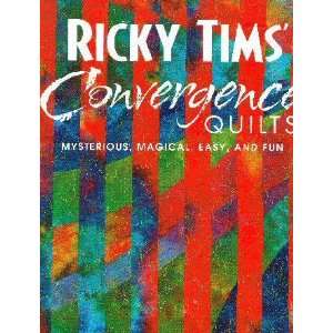    Convergence Quilts Bookby Ricky Tims Arts, Crafts & Sewing