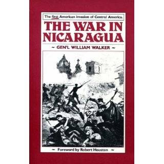 The War in Nicaragua by William Walker ( Paperback   Feb. 1985)