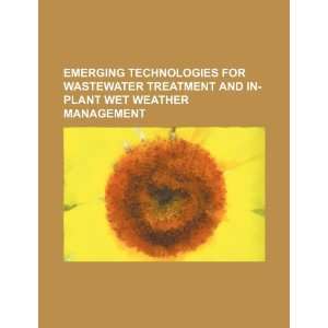  Emerging technologies for wastewater treatment and in 