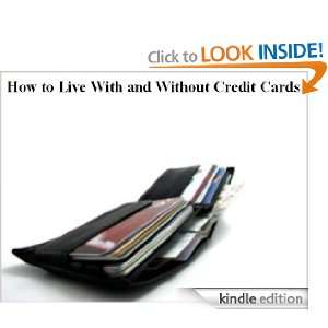 How to Live With and Without Credit Cards Estelle Walker  