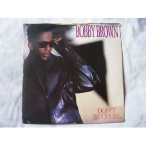  BOBBY BROWN Dont Be Cruel UK 7 45 Bobby Brown Music
