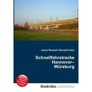  Schnellfahrstrecke Hannover WÃ¼rzburg Ronald Cohn Jesse 