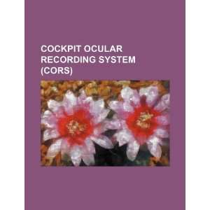   Ocular Recording System (CORS) (9781234334550) U.S. Government Books