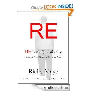 Rethink Christianity Taking a Second look at the life of Jesus Ricky 