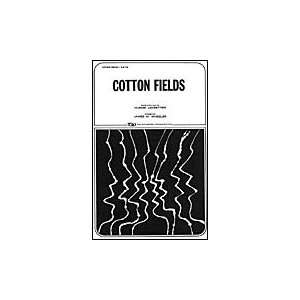  Cotton Fields SATB