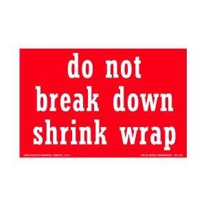  Do Not Break Down Shrink Wrap Label, 4 X 6, scl 821, 500 
