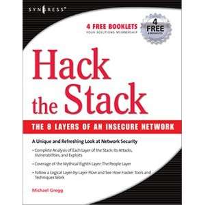  Hack the Stack The 8 Layers of an Insecure Network 
