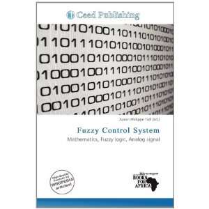  Fuzzy Control System (9786200497888) Aaron Philippe Toll Books