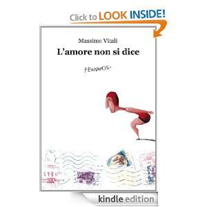 amore non si dice (Fernandel) (Italian Edition) Massimo Vitali 