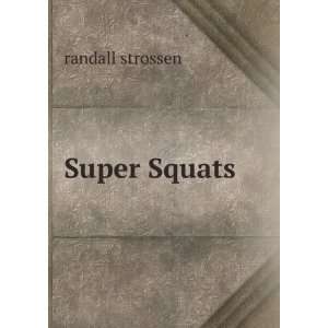  Super Squats randall strossen Books