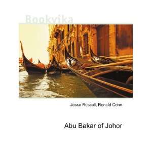  Abu Bakar of Johor Ronald Cohn Jesse Russell Books