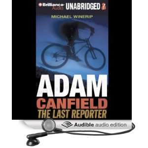  Adam Canfield the Last Reporter The Slash, Book 3 