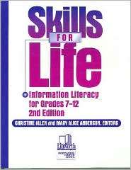 Skills for Life Information Literacy for Grades 7 12, (0938865846 
