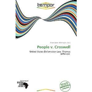  People v. Croswell (9786138686552) Alain Sören Mikhayhu Books