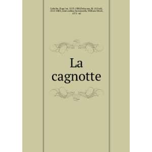  La cagnotte EugeÌ?ne, 1815 1888,Delacour, M. (Alfred 