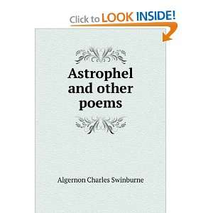    Astrophel and other poems Algernon Charles Swinburne Books