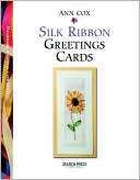 Silk Ribbon Greetings Cards Ann Cox