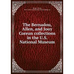  The Bernadou, Allen, and Jouy Corean collections in the U 