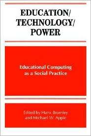 Education Technology Power Educational Computing as a Social Practice 