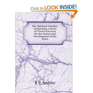   On the Nature and Development of the Spirit R P. Ambler Books