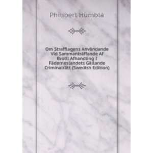   GÃ¤llande CriminalrÃ¤tt (Swedish Edition) Philibert Humbla Books