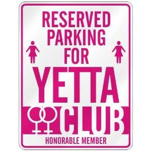   RESERVED PARKING FOR YETTA 