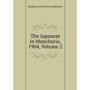  in Manchuria, 1904, Volume 2 Ã?milien Louis Victor Cordonnier Books