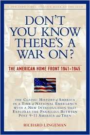 Dont You Know Theres a War on? The American Home Front, 1941 1945 