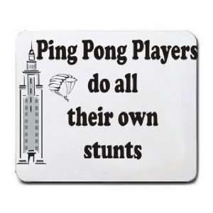  PingPong Players do all their own stunts Mousepad Office 