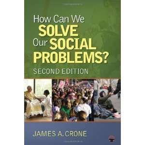  How Can We Solve Our Social Problems? [Paperback] James A 
