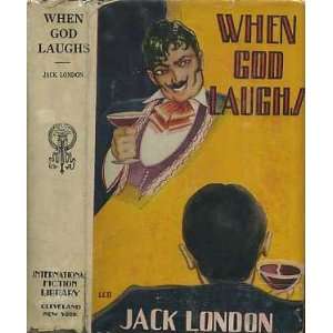  When God Laughs and Other Stories Jack London Books