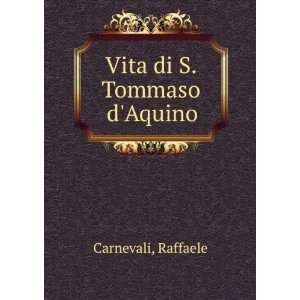  Vita di S. Tommaso dAquino Raffaele Carnevali Books