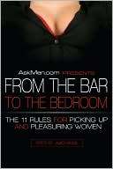   AskMen Presents From the Bar to the Bedroom The 