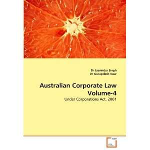  Australian Corporate Law Volume 4 Under Corporations Act 