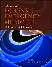 Manual of Forensic Emergency Medicine, (076374462X), Ralph Riviello 