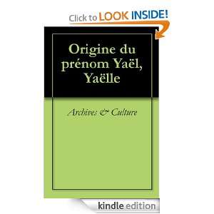 Origine du prénom Yaël, Yaëlle (Oeuvres courtes) (French Edition 