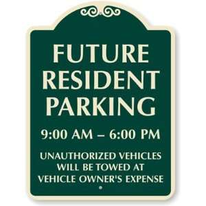  Future Resident Parking 900 AM  600 PM Designer Signs 
