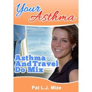 Your Asthma  Asthma & Travel Do MIX   Superb Secrets For Asthmatics 