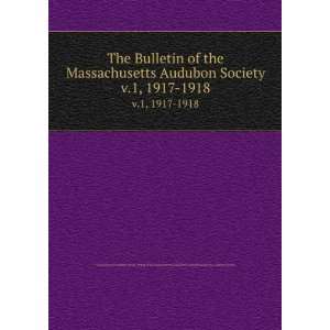   Audubon Society. Report of the Massachusetts Audubon Society Books
