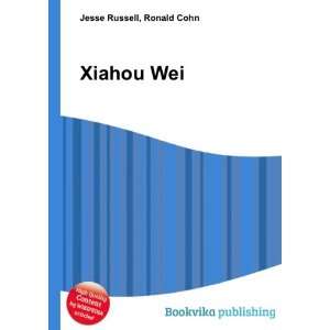  Xiahou Wei Ronald Cohn Jesse Russell Books