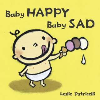  Baby Happy Baby Sad (Leslie Patricelli board books 
