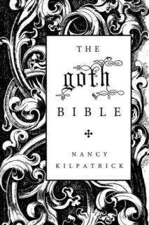   Goth Bible by Nancy Kilpatrick, St. Martins Press 