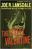 The Steel Valentine Joe R. Lansdale