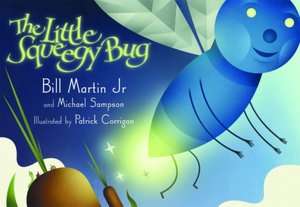  The Little Squeegy Bug by Bill Martin Jr., Cavendish 