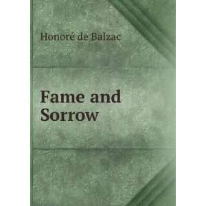  Fame and Sorrow HonoreÌ de Balzac Books