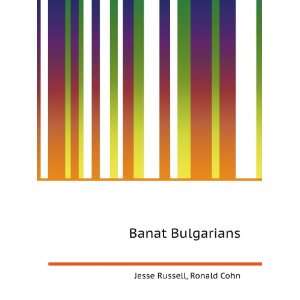  Banat Bulgarians Ronald Cohn Jesse Russell Books